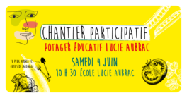 Chantier participatif - Potager éducatif Lucie Aubrac